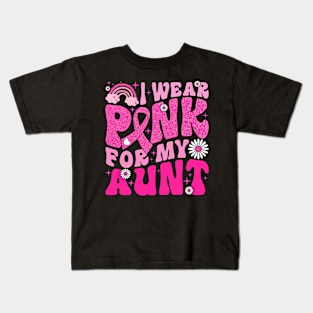 I Wear Pink For My Aunt Breast Cancer Awareness Support Kids T-Shirt